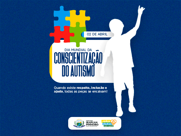 Dia Internacional do Transtorno do Espectro Autista (TEA)